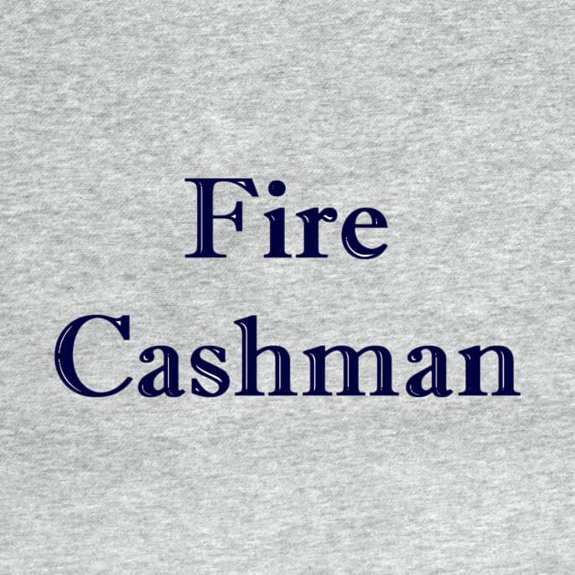Fire Cashman Design by Bleeding Yankee Blue